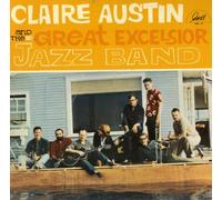 Claire Austin - Claire Austin and The Great Excelsior Jazz Band