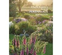 Claire Austin's Book Of Perennials New Edition
