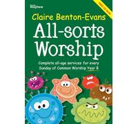 Claire Benton-Evans-All-sorts Worship - Year B-Christian Books