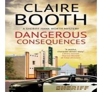 Claire Booth Dangerous Consequences Hardback Book Claire Booth Multicolor
