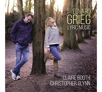 Claire Booth, Soprano; Christopher Glynn, Piano - Edvard Grieg: Lyric Music