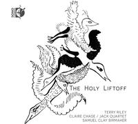 Claire Chase; JACK Quartet - The Holy Liftoff