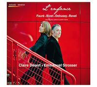 Claire Desert – L'enfance: Fauré, Bizet, Debussy, Ravel – CD Digipak (2013)