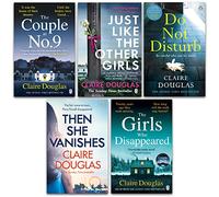 Claire Douglas Collection: 5-Book Set includes The Couple at No. 9, Just Like the Other Girls, Do Not Disturb, The Girls Who Disappeared, and Then She Vanishes