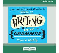 Claire Duffy The Australian Students' Guide to Writing & Grammar (16pt Large Claire Duffy Multicolor