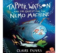 Claire Fayers Tapper Watson & the Quest for the Nemo Machine Paperback Book in White Claire Fayers White