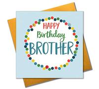 Claire Giles Greeting Cards, Happy Birthday Brother Card, Dotty Circle design Birthday Greeting Card, Embellished with colourful Pompoms