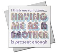 Claire Giles Greeting Cards, Happy Birthday Sister Card, Me as a Brother is Present Enough, with gold foil