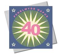 Claire Giles Greeting Cards, Welsh Age 40 Birthday Card, Happy 40th Birthday, Starburst design and Embellished with pompoms