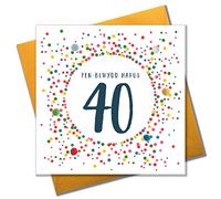 Claire Giles Greeting Cards, Welsh Happy 40th Birthday Card, Penblwydd Hapus, Dotty Age 40 Welsh language Greeting Card, Embellished with Colourful Pompoms