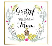 Claire Giles Quill "Gartref yw ble bynnag mae Mam" Welsh Mother's Day Card