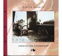 Claire Hamill - Love in the afternoon (1988)