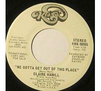 Claire Hamill - We Gotta Get Out Of This Place