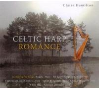 Claire Hamilton - Celtic Harp Romance