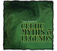 claire hamilton - celtic myths & legends
