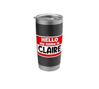 Claire Hello Hi My Name is Tshirt Name On Custom Stainless Steel Insulated Tumbler
