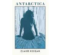 Claire Keegan Antarctica (Paperback) (US IMPORT)
