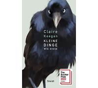 Claire Keegan Hans-Christian Oeser Kleine Dinge wie diese (Hardback)