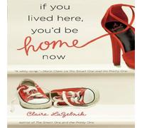 Claire LaZebnik If You Lived Here, You'd Be Home Now Paperback Book Claire LaZebnik Multicolor