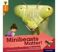 Claire Llewellyn Oxford Reading Tree Explore with Biff, Chip & Kipper: Oxford Level 6: Minibeasts Matter Book Claire Llewellyn Multicolor