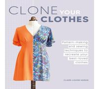 Claire-Louise Hardie Clone Your Clothes : Pattern-making & sewing techniques to Claire-Louise Hardie Multicolor