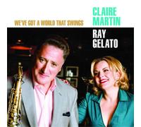 Claire Martin & Roy Gelato We've Got a World That Swings (CD) Album (US IMPORT)