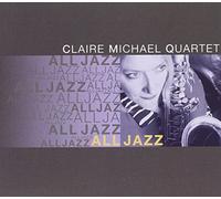 Claire Michael Quartet - All Jazz