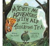 Claire Mitchell Mighty Me Adventures with Alf & his Tigersome Tea Paperback Book Claire Mitchell Multicolor