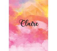 Claire: Personal Name Dot Gird | The Notebook For Writing Journal or Diary Women & Girls Gift for Birthday, For Student | 160 Pages Size 8.5x11inch - V.55
