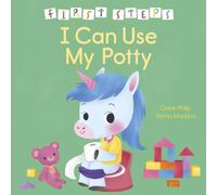 Claire Philip First Steps: I Can Use My Potty Hardback Book Claire Philip Multicolor