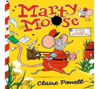 Claire Powell Marty Moose: First Class Mischief Paperback Book Claire Powell Multicolor