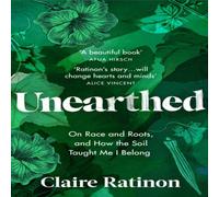 Claire Ratinon Unearthed Paperback Book Claire Ratinon Multicolor