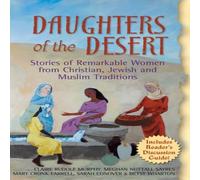 Claire Rudolf Murphy Daughters of the Desert : Stories of Remarkable Women from Claire Rudolf Murphy Multicolor