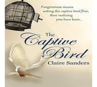 Claire Sanders The Captive Bird Paperback Book Claire Sanders Multicolor
