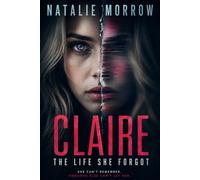 Claire: The Life She Forgot
