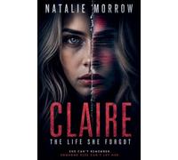 Claire: The Life She Forgot