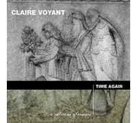 Claire Voyant - Time Again: A Collection Of Remixes