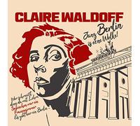 Claire Waldoff - Janz Berlin is eene Wolke!