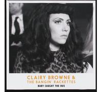Clairy Browne & the Bangin' Rackettes Baby Caught The Bus (CD) (US IMPORT)