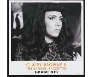 Clairy Browne & the Bangin' Rackettes Baby Caught The Bus (CD) (US IMPORT)
