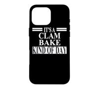 Clam Bake Apparel | Amazing Funny Bake Lovers Design Case for iPhone 16 Pro Max