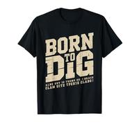 Clam Digger Born Dig Coastal Identity Shellfish Tidal Flat T-Shirt