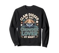 Clam Digger By Day Chowder Lover By Night Clams Sweatshirt