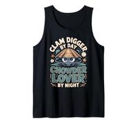 Clam Digger By Day Chowder Lover By Night Clams Tank Top