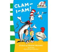 Clam-I-Am! (The Cat in the Hat's Learning Library, Book 11) by Rabe, Tish (April 2, 2009) Paperback