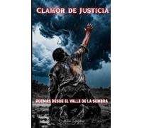 Clamor de Justicia: Poemas desde el Valle de la Sombra