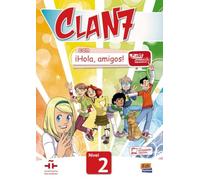Clan 7 con ¡Hola, amigos! 2. Kursbuch + Code: Libro del alumno / Kursbuch + Code