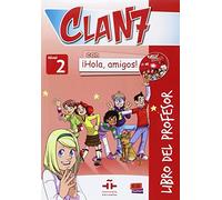 Clan 7 con Hola Amigos 2: Tutor Book: Libro del Profesor con CD y CD-ROM: 0000