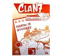 Clan 7 con Hola Amigos 3 : Exercises Book: Cuaderno de Actividades: 0000