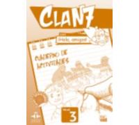 Clan 7 con Hola Amigos 3 : Exercises Book: Cuaderno de Actividades: 0000